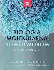 Biologia molekularna nowotworw w praktyce klinicznej, Pecorino L.