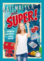 ksiazka tytu: Matematyka jest super! autor: Canavan Thomas