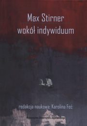 ksiazka tytu: Max Stirner Wok indywiduum autor: Fe Karolina