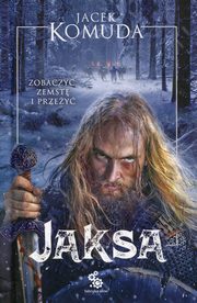 ksiazka tytu: Jaksa autor: Komuda Jacek