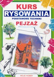 ksiazka tytu: Kurs rysowania Podstawowe techniki Pejza autor: Jagielski Mateusz