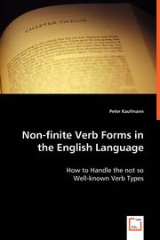 Non-finite Verb Forms in the English Language, Kaufmann Peter