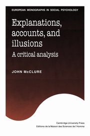 Explanations, Accounts, and Illusions, McClure John