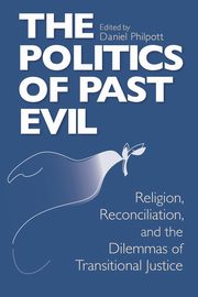 Politics of Past Evil, The, 
