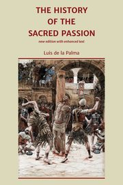 The History of the Sacred Passion, de la Palma Luis