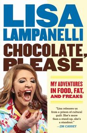 Chocolate, Please, Lampanelli Lisa