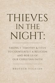 Thieves in the Night, Yeghian Brother