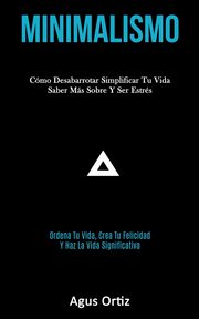 Minimalismo, Ortiz Agus