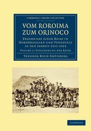 Vom Roroima Zum Orinoco, Koch-Grunberg Theodor