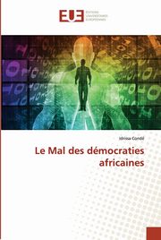 Le Mal des dmocraties africaines, Cond Idrissa