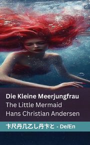 Die kleine Meerjungfrau / The Little Mermaid, Andersen Hans Christian
