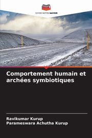 Comportement humain et arches symbiotiques, Kurup Ravikumar