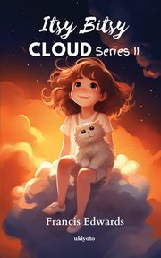 Itsy Bitsy Cloud Series II, Francis Edwards