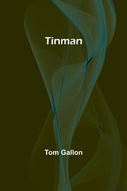 Tinman, Gallon Tom