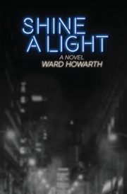 Shine A Light, Howarth Ward