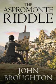 The Aspromonte Riddle, Broughton John
