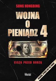 ksiazka tytu: Wojna o pienidz 4 autor: Hongbing Song