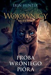 Wojownicy Superedycja Prba Wroniego Pira, Hunter Erin