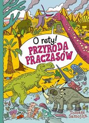 O rety! Przyroda praczasw, Samojlik Tomasz