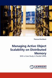 Managing Active Object Scalability on Distributed Memory, Rischbeck Thomas
