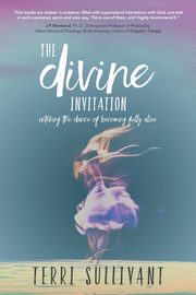 The Divine Invitation, Sullivant Terri