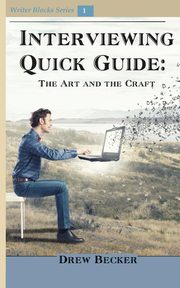 Interviewing Quick Guide, Becker Drew