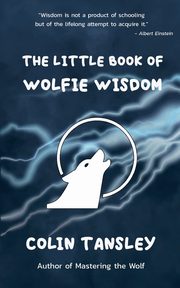 The Little Book of Wolfie Wisdom, Tansley Colin