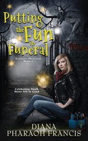 Putting the Fun in Funeral, Francis Diana Pharaoh