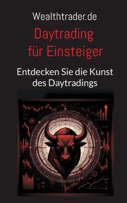 Daytrading fr Einsteiger, Wealthtrader.de Der