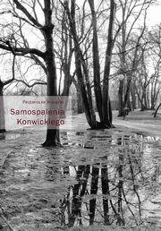 ksiazka tytu: Samospalenia Konwickiego autor: Kaniecki Przemysaw