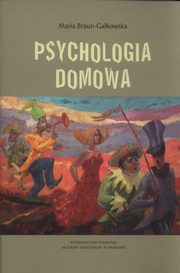 ksiazka tytu: Psychologia domowa autor: Braun-Gakowska Maria