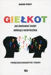 Giekot Jak zrozumie osoby mwice niewyranie, Spruit Manon