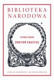 ksiazka tytu: Doktor Faustus autor: Mann Thomas