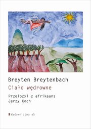 ksiazka tytu: Ciao wdrowne autor: Breytenbach Breyten