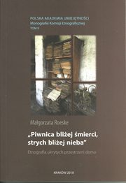 ksiazka tytu: Piwnica bliej mierci, strych bliej nieba autor: Roeske Magorzata