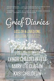 ksiazka tytu: Grief Diaries autor: Cheldelin Fell Lynda