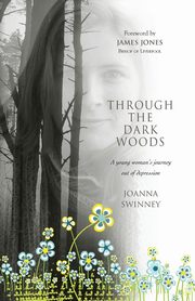 Through the Dark Woods, Swinney Joanna