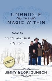 Unbridle the Magic Within, Gunsch Jimmy