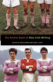 The Anchor Book of New Irish Writing, 