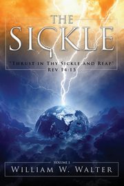 The Sickle, Walter William  W