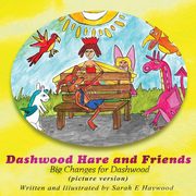 Dashwood Hare and Friends, Haywood Sarah E
