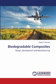 Biodegradable Composites, Kaurase Kalpit P.