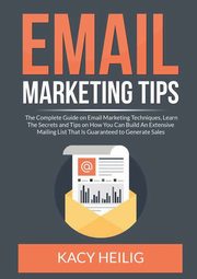 Email Marketing Tips, Heilig Kacy