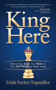 King Here, Topmiller Trish Porter