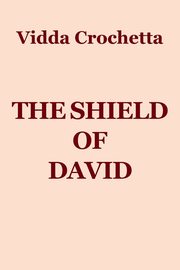 The Shield of David, Crochetta Vidda