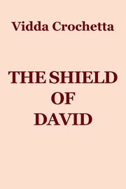 The Shield of David, Crochetta Vidda