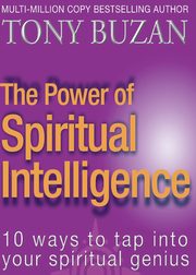 The Power of Spiritual Intelligence, Buzan Tony