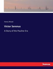 Victor Serenus, Wood Henry