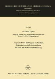 Ausgezeichnete Stofolgen in Metallen. Ihre experimentelle Untersuchung mit Hilfe der Kathodenzerstubung, Kopitzki Konrad