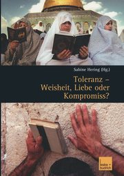 Toleranz Weisheit, Liebe Oder Kompromiss?, 